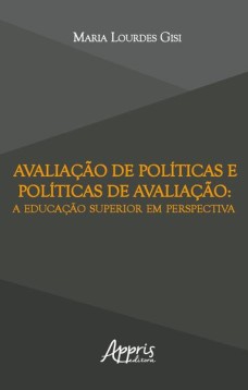 Avaliação de políticas e políticas de avaliação: a educação superior em perspectiva