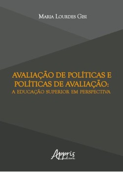 Avaliação de políticas e políticas de avaliação: a educação superior em perspectiva