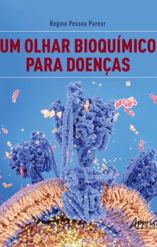 Um Olhar Bioquímico para Doenças