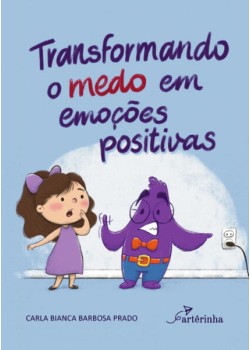 Transformando o medo em emoções positivas