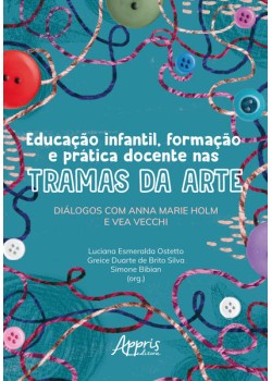 Educação Infantil, Formação e Prática Docente nas Tramas da Arte