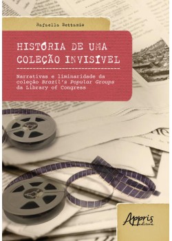 História de uma Coleção Invisível