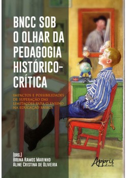 BNCC Sob o Olhar da Pedagogia Histórico-Crítica