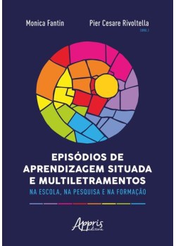 Episódios de aprendizagem situada e multiletramentos na escola, na pesquisa e na formação