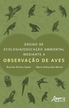 Ensino de ecologia/educação ambiental mediante a observação de aves