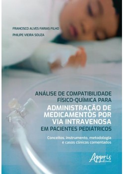 Análise de compatibilidade físico-química para administração de medicamentos por via intravenosa em pacientes pediátricos