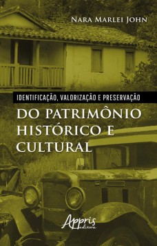 Identificação, Valorização e Preservação do Patrimônio Histórico e Cultural