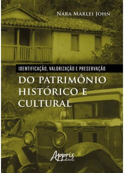 Identificação, Valorização e Preservação do Patrimônio Histórico e Cultural