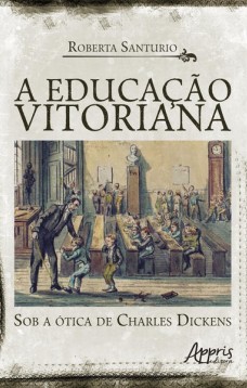 A Educação Vitoriana sob a Ótica de Charles Dickens