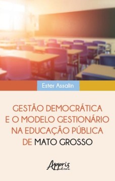 Gestão democrática e o modelo gestionário na educação pública de Mato Grosso