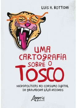 Uma cartografia sobre o tosco