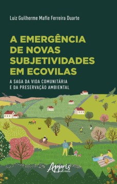 A Emergência de Novas Subjetividades em Ecovilas