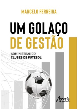 Um Golaço de Gestão