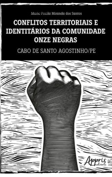 Conflitos Territoriais e Identitários da Comunidade Quilombola Onze Negras