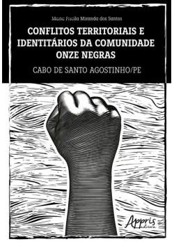 Conflitos Territoriais e Identitários da Comunidade Quilombola Onze Negras