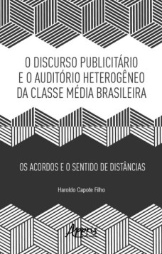 Discurso Publicitário e o Auditório Heterogêneo da Classe Média Brasileira