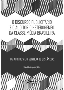 Discurso Publicitário e o Auditório Heterogêneo da Classe Média Brasileira