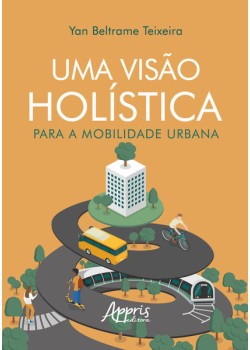 Uma Visão Holística para a Mobilidade Urbana