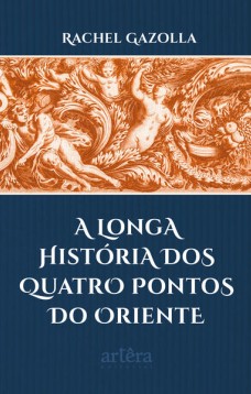 A Longa História dos Quatro Pontos do Oriente