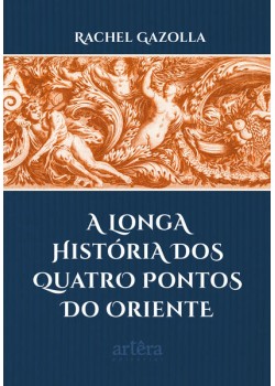 A Longa História dos Quatro Pontos do Oriente