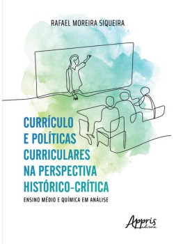 Currículo e Políticas Curriculares na Perspectiva Histórico-Crítica