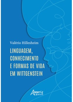 Linguagem, Conhecimento e Formas de Vida em Wittgenstein