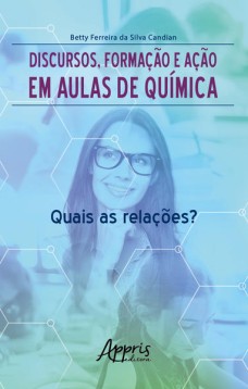 Discursos, Formação e Ação em Aulas de Química