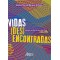 Vidas (Des)Encontradas