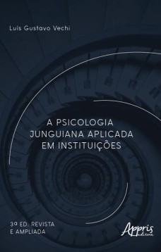 A Psicologia Junguiana Aplicada em Instituições