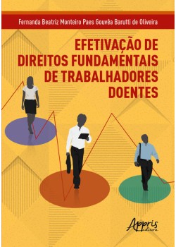 Efetivação de Direitos Fundamentais de Trabalhadores Doentes