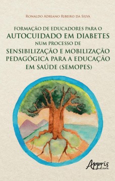 Formação de Educadores para o Autocuidado em Diabetes num Processo de Sensibilização e Mobilização Pedagógica para a Educação em Saúde (Semopes)