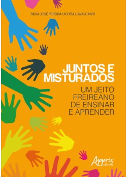 Juntos e Misturados: Um Jeito Freireano de Ensinar e Aprender