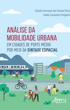 Análise da Mobilidade Urbana em Cidades de Porte Médio por Meio da Sintaxe Espacial