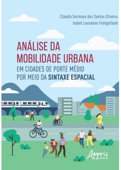 Análise da Mobilidade Urbana em Cidades de Porte Médio por Meio da Sintaxe Espacial