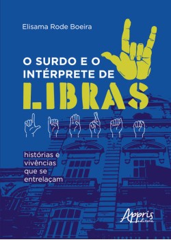 O Surdo e o Intérprete de Libras