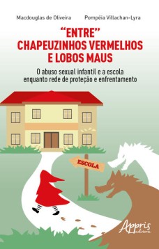 “Entre” Chapeuzinhos Vermelhos e Lobos Maus