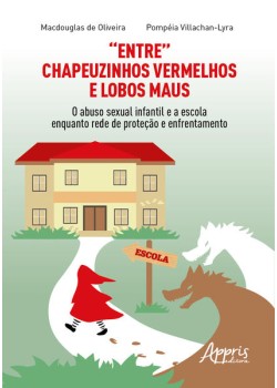 “Entre” Chapeuzinhos Vermelhos e Lobos Maus