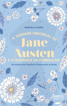 A Verdade Universal de Jane Austen e o Romance de Formação