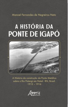 A História da Ponte de Igapó