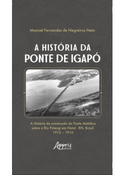 A História da Ponte de Igapó