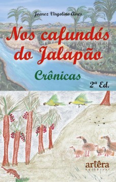 Nos Cafundós do Jalapão: Crônicas