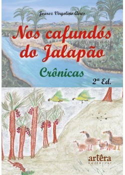 Nos Cafundós do Jalapão: Crônicas