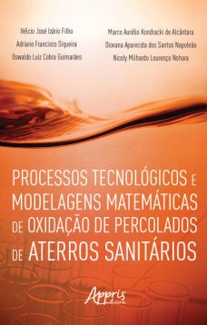 Processos Tecnológicos e Modelagens Matemáticas de Oxidação de Percolados de Aterros Sanitários