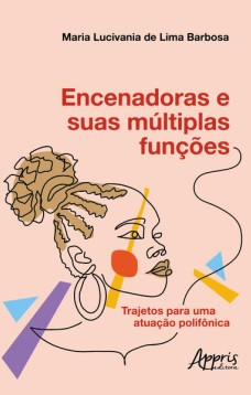 Encenadoras e Suas Múltiplas Funções