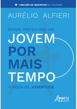 Manual prático para ser jovem por mais tempo