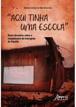 “Aqui Tinha uma Escola”