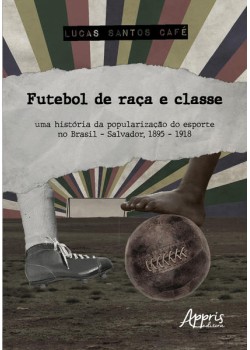 Futebol de Raça e Classe