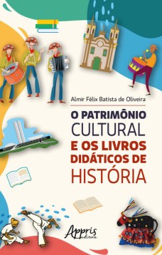 O Patrimônio Cultural e os Livros Didáticos de História