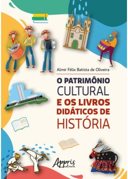 O Patrimônio Cultural e os Livros Didáticos de História