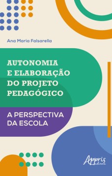 Autonomia e Elaboração do Projeto Pedagógico